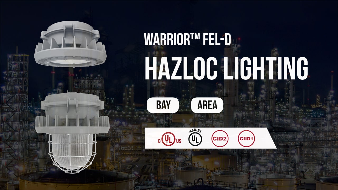 Hazardous Location Lighting NJZ Warrior™ FEL-D Luminaires Overview